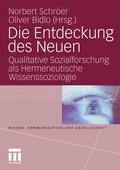 Cover: Die Entdeckung des Neuen - VS Verlag f&uuml;r Sozialwissenschaften