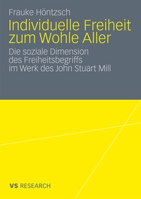Abbildung von: Individuelle Freiheit zum Wohle Aller - VS Verlag für Sozialwissenschaften