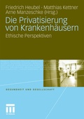 Cover: Die Privatisierung von Krankenh&auml;usern - VS Verlag f&uuml;r Sozialwissenschaften