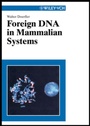 Cover: Foreign DNA in Mammalian Systems - Wiley-Blackwell