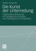 Cover: Die Kunst der Unterredung - VS Verlag f&uuml;r Sozialwissenschaften