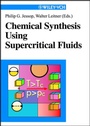 Cover: Chemical Synthesis Using Supercritical Fluids - Wiley-VCH
