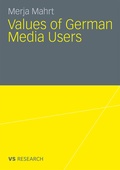 Cover: Values of German Media Users - VS Verlag f&uuml;r Sozialwissenschaften