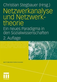 Bild vergrößern Bild: Netzwerkanalyse und Netzwerktheorie - VS Verlag für Sozialwissenschaften