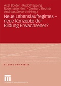 Cover: Neue Lebenslaufregimes - neue Konzepte der Bildung Erwachsener? - VS Verlag f&uuml;r Sozialwissenschaften