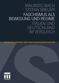 Cover: Faschismus als Bewegung und Regime - VS Verlag f&uuml;r Sozialwissenschaften