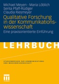 Cover: Qualitative Forschung in der Kommunikationswissenschaft - VS Verlag f&uuml;r Sozialwissenschaften