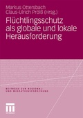 Cover: Fl&uuml;chtlingsschutz als globale und lokale Herausforderung - VS Verlag f&uuml;r Sozialwissenschaften