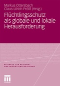 Cover: Fl&uuml;chtlingsschutz als globale und lokale Herausforderung - VS Verlag f&uuml;r Sozialwissenschaften