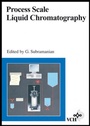 Cover: Process Scale Liquid Chromatography - Wiley-VCH