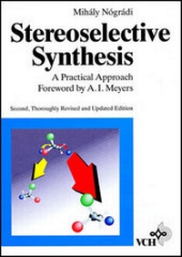 Enlarge image Cover: Stereoselective Synthesis: A Practical Approach - Wiley-VCH