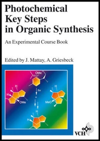 Enlarge image Cover: Photochemical Key Steps in Organic Synthesis - Wiley-VCH