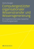 Cover: Computergest&uuml;tzter organisationaler Wissenstransfer und Wissensgenerierung - VS Verlag f&uuml;r Sozialwissenschaften