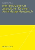 Cover: Internetnutzung von Jugendlichen f&uuml;r einen Auslandsjugendaustausch - VS Verlag f&uuml;r Sozialwissenschaften