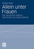Cover: Allein unter Frauen - VS Verlag f&uuml;r Sozialwissenschaften