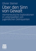 Cover: &Uuml;ber den Sinn von Gewalt - VS Verlag f&uuml;r Sozialwissenschaften