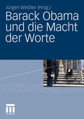 Cover: Barack Obama und die Macht der Worte - VS Verlag f&uuml;r Sozialwissenschaften