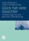 Cover: Gl&uuml;ck hat viele Gesichter - VS Verlag f&uuml;r Sozialwissenschaften