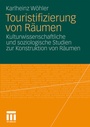 Cover: Touristifizierung von Räumen - VS Verlag für Sozialwissenschaften
