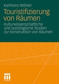 Cover: Touristifizierung von R&auml;umen - VS Verlag f&uuml;r Sozialwissenschaften