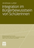 Cover: Integration im B&uuml;rgerbewusstsein von Sch&uuml;lerInnen - VS Verlag f&uuml;r Sozialwissenschaften