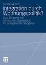 Cover: Integration durch Wohnungspolitik? - VS Verlag für Sozialwissenschaften