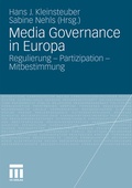 Cover: Media Governance in Europa - VS Verlag f&uuml;r Sozialwissenschaften