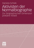 Cover: Aktivisten der Normalbiographie - VS Verlag f&uuml;r Sozialwissenschaften