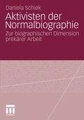 Cover: Aktivisten der Normalbiographie - VS Verlag f&uuml;r Sozialwissenschaften