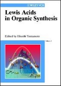 Enlarge image Cover: Lewis Acids in Organic Synthesis - A Comprehensive Handbook in Two Volumes - Wiley-VCH