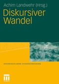 Cover: Diskursiver Wandel - VS Verlag f&uuml;r Sozialwissenschaften