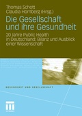 Cover: Die Gesellschaft und ihre Gesundheit - VS Verlag f&uuml;r Sozialwissenschaften