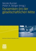 Cover: Dynamiken (in) der gesellschaftlichen Mitte - VS Verlag f&uuml;r Sozialwissenschaften