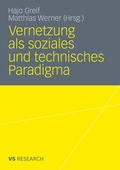 Cover: Vernetzung als soziales und technisches Paradigma - VS Verlag f&uuml;r Sozialwissenschaften