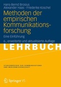 Cover: Methoden der empirischen Kommunikationsforschung - VS Verlag f&uuml;r Sozialwissenschaften