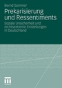 Cover: Prekarisierung und Ressentiments - VS Verlag für Sozialwissenschaften