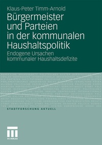 Bild: Bürgermeister und Parteien in der kommunalen Haushaltspolitik - VS Verlag für Sozialwissenschaften