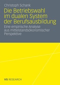 Cover: Die Betriebswahl im dualen System der Berufsausbildung - VS Verlag f&uuml;r Sozialwissenschaften