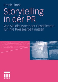 Enlarge image Cover: Storytelling in der PR - VS Verlag für Sozialwissenschaften