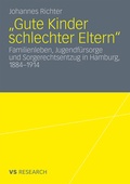 Cover: "Gute Kinder schlechter Eltern" - VS Verlag f&uuml;r Sozialwissenschaften