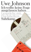 Cover: Ich wollte keine Frage ausgelassen haben - Suhrkamp