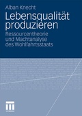 Cover: Lebensqualit&auml;t produzieren - VS Verlag f&uuml;r Sozialwissenschaften