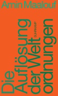 Cover: Die Aufl&ouml;sung der Weltordnungen - Suhrkamp