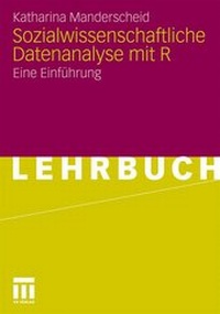 Enlarge image Cover: Sozialwissenschaftliche Datenanalyse mit R - Springer VS