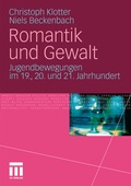 Cover: Romantik und Gewalt - VS Verlag f&uuml;r Sozialwissenschaften
