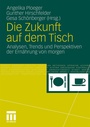 Cover: Die Zukunft auf dem Tisch - VS Verlag für Sozialwissenschaften