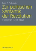 Cover: Zur politischen Semantik der Revolution - VS Verlag f&uuml;r Sozialwissenschaften