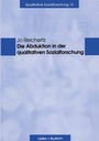 Bild: Die Abduktion in der qualitativen Sozialforschung - VS Verlag f&uuml;r Sozialwissenschaften