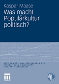 Cover: Was macht Popul&auml;rkultur politisch? - VS Verlag f&uuml;r Sozialwissenschaften