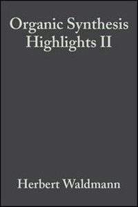 Enlarge image Cover: Organic Synthesis Highlights II - Wiley-VCH